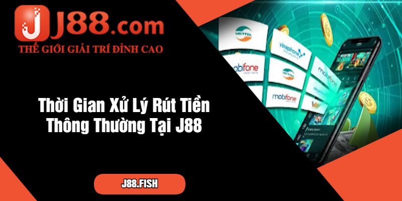 Phải Làm Sao Khi Thực Hiện Rút Tiền 3 Tiếng Chưa Về? 2 Thời Gian Xử Lý Rút Tiền Thông Thường Tại J88