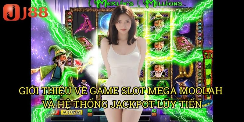 Slot Mega Moolah J88: Săn Jackpot Tiền Tỷ Trong Safari Hoang Dã 2 Giới Thiệu Về Game Slot Mega Moolah Và Hệ Thống Jackpot Lũy Tiến